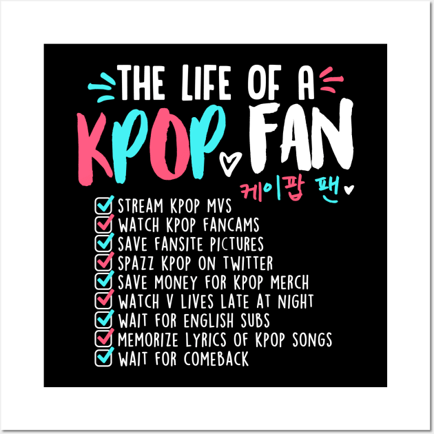 THE LIFE OF A KPOP FAN Wall Art by skeletonvenus